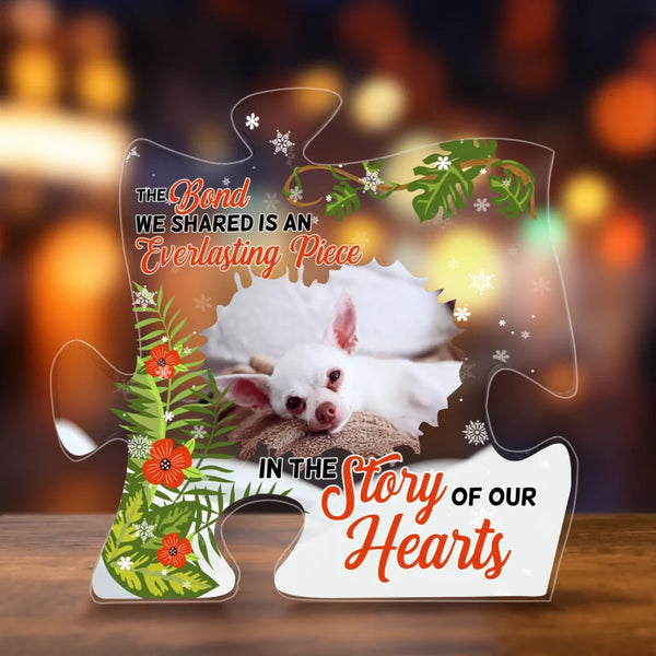 The Bond We Shared Acrylic Puzzle Plaque - Personalized Pet Memorial